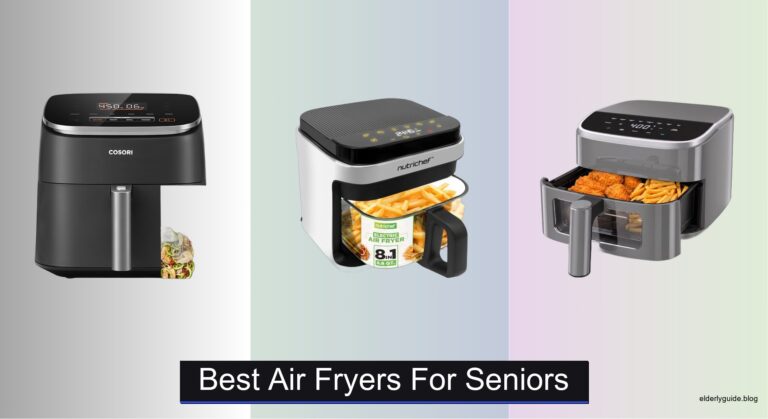 6 Best Air Fryers for Seniors 2026